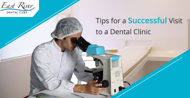 Tips for a Successful Visit to a Dental Clinic